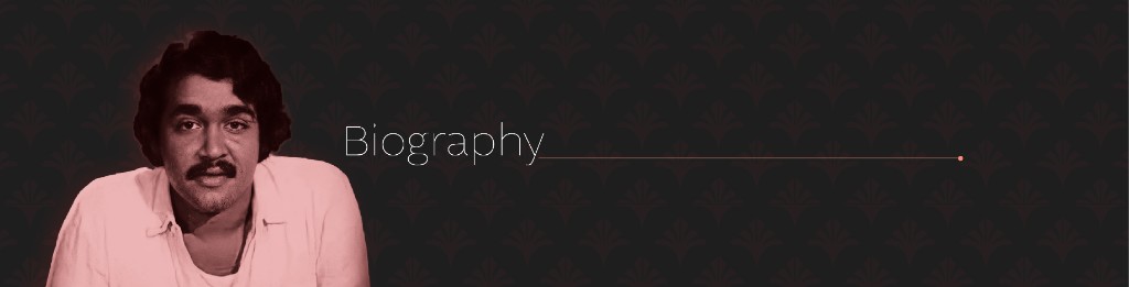 Biography — Mohanlal